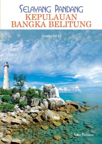 Image of SELAYANG PANDANG KEPULAUAN BANGKA BELITUNG