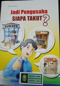 Image of Jadi pengusaha siapa takut?