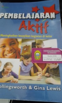 Image of Pembelajaran aktif : meningkatkan keasyikan kegiatan di kelas
