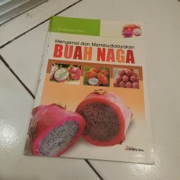 Image of Mengenal dan Membudidayakan BUAH NAGA