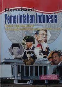 Image of Memahami Pemerintah Indonesia Dalam Tiga Konstitusi